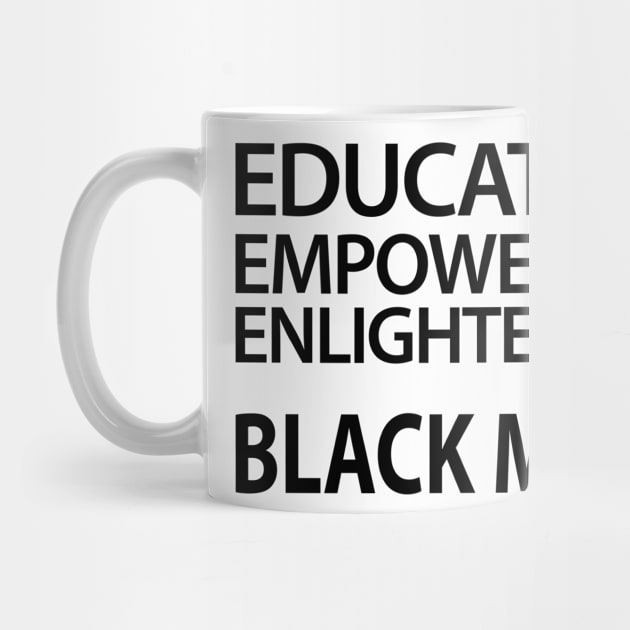 Educated Empowered Enlightened Black Man by UrbanLifeApparel